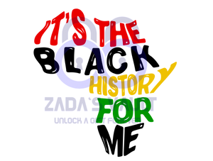It's The Black History For Me