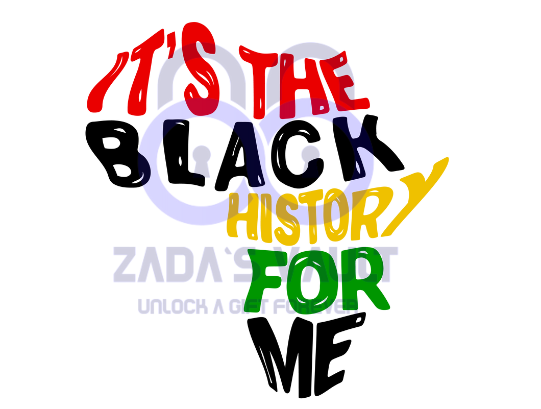 It's The Black History For Me
